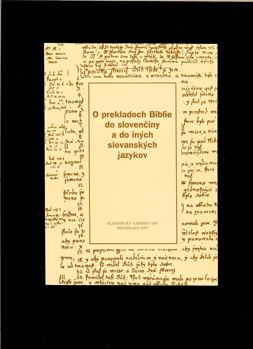 Ján Doruľa: O prekladoch Biblie do slovenčiny a do iných slovanských jazykov