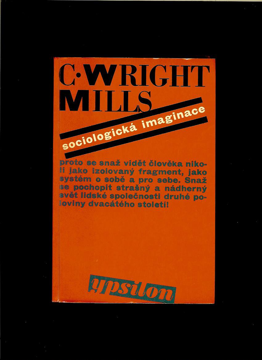 Charles Wright Mills: Sociologická imaginace /1968/