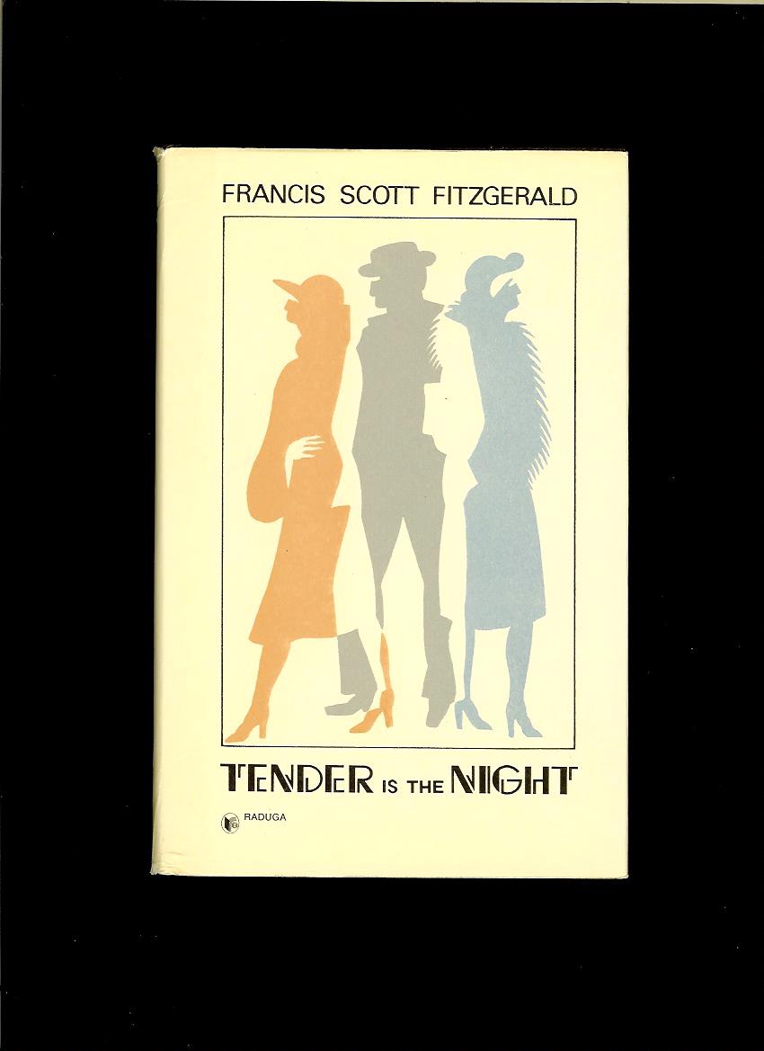 Francis Scott Fitzgerald: Tender Is the Night