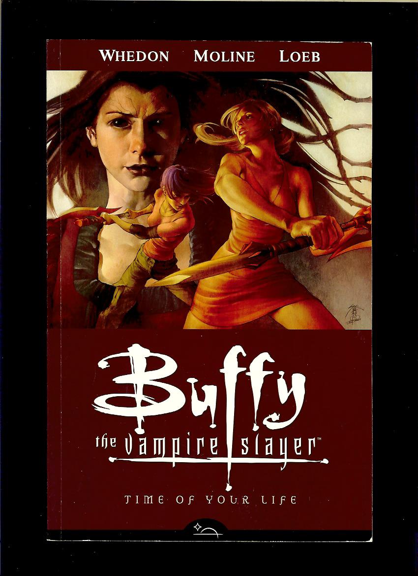 J. Whedon, K. Moline, J. Loeb: Buffy the Vampire Slayer 4. Time of Your Life