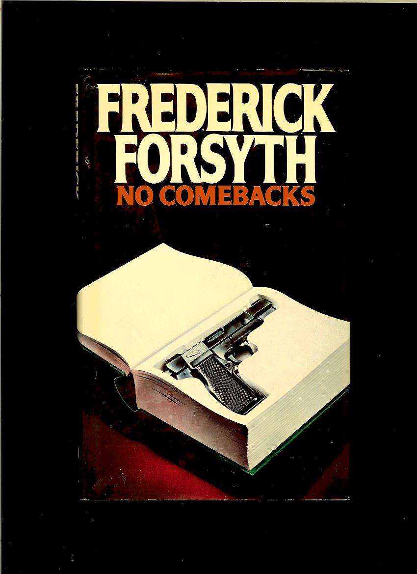 Frederick Forsyth: No Comebacks