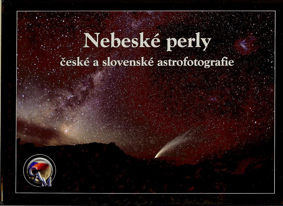 Kol.: Nebeské perly české a slovenské astrofotografie