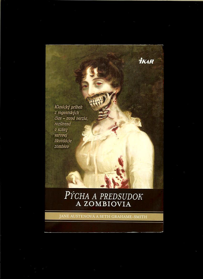 Jane Austenová, Seth Grahame-Smith: Pýcha a predsudok a zombiovia