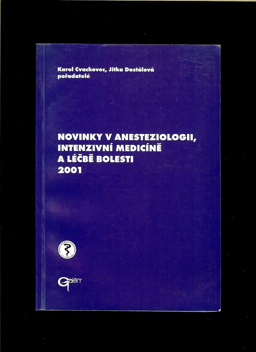 Kol.: Novinky v anesteziologii, intenzivní medicíně a léčbě bolesti 2001