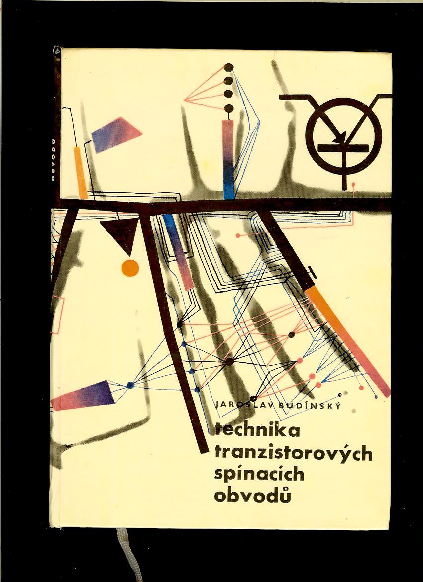 Jaroslav Budínský: Technika tranzistorových spínacích obvodů /1963/