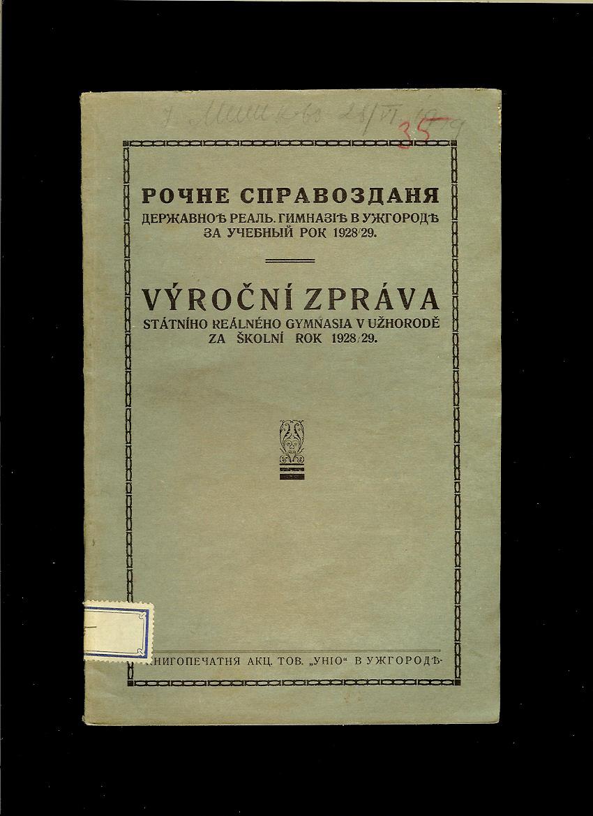 Výroční zpráva státního reálného gymnasia v Užhorodě za školní rok 1928/29