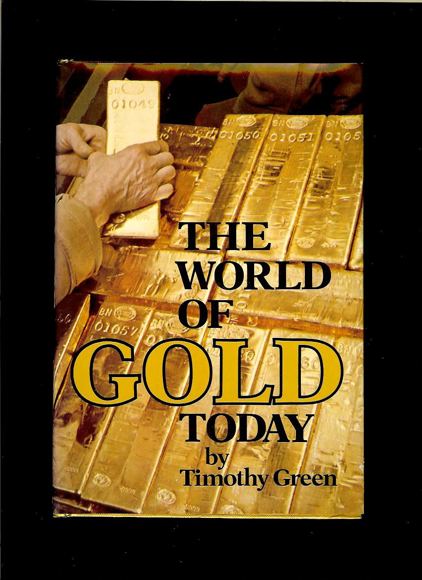 Timothy Green: The World of Gold Today
