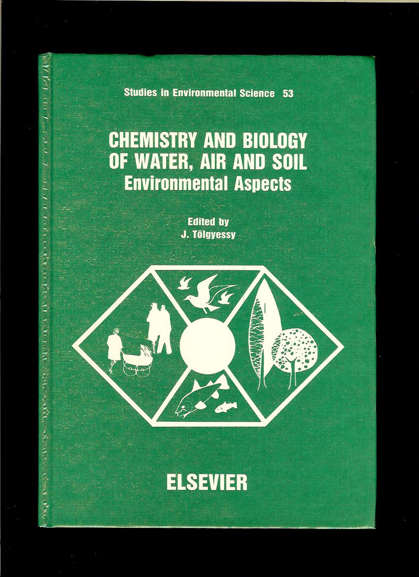 J.Tölgyessy: Chemistry and Biology of Water, Air and Soil. Environmental Aspects