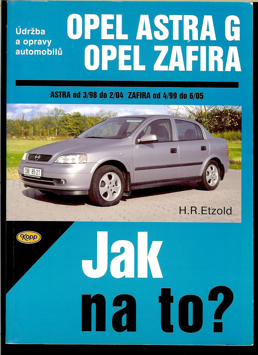 H. R. Etzold: Opel Astra G, Opel Zafira. Jak na to?