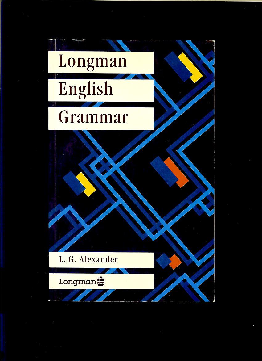 L. G. Alexander: Longman English Grammar