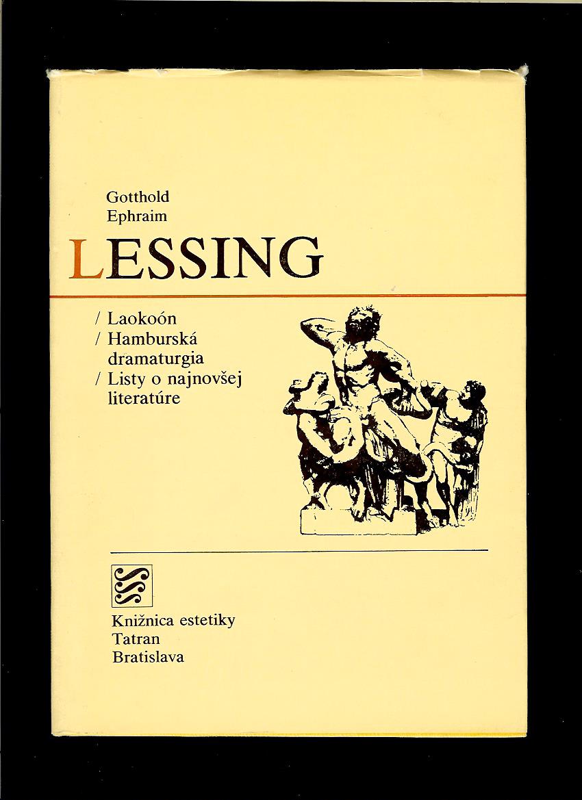 G. E. Lessing: Laokoón. Hamburská dramaturgia. Listy o najnovšej literatúre