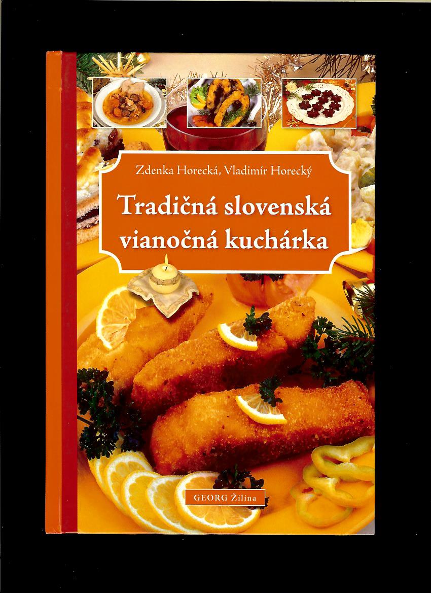 Zdenka Horecká, Vladimír Horecký: Tradičná slovenská vianočná kuchárka