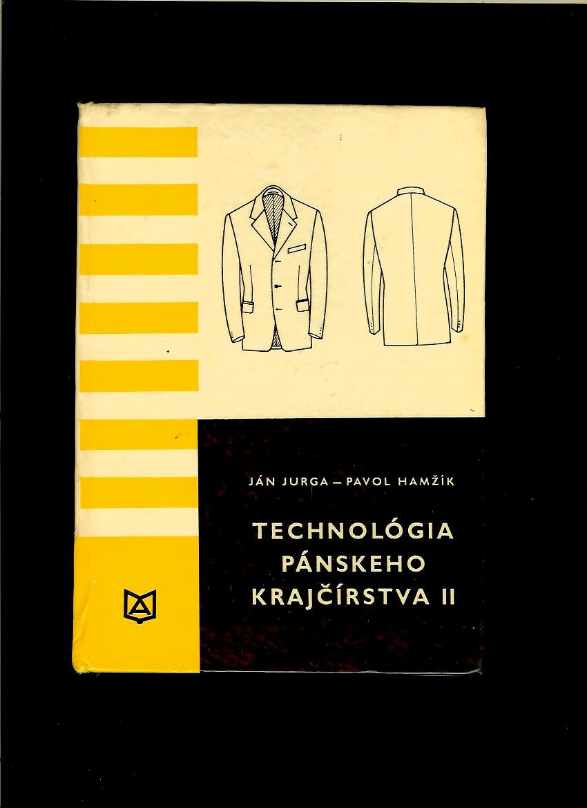 Ján Jurga, Pavol Hamžík: Technológia pánskeho krajčírstva II /1969/