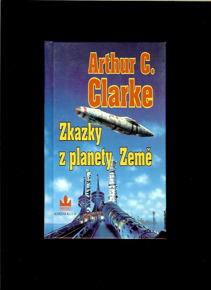Arthur C. Clarke: Zkazky z planety Země