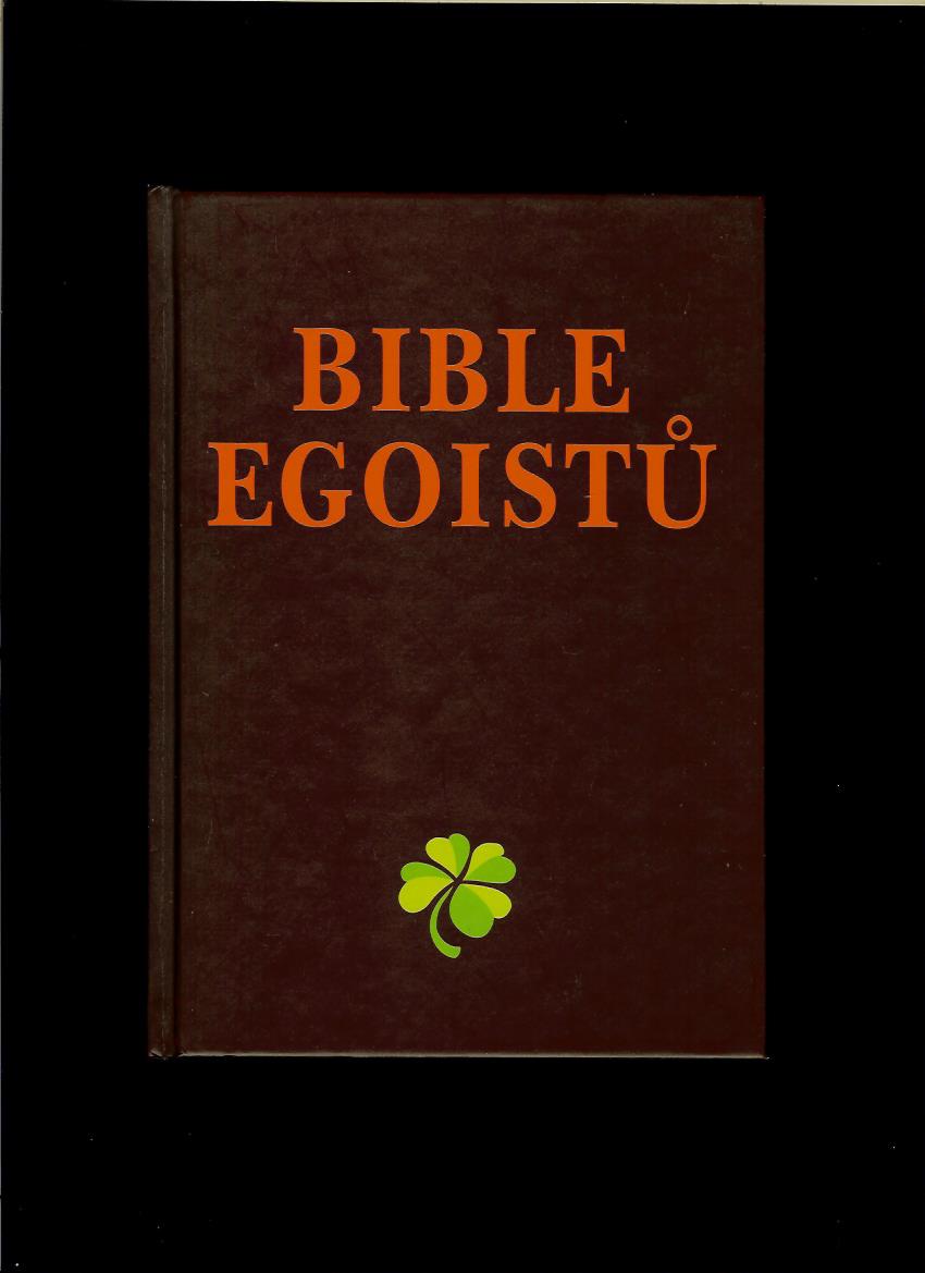 Josef Kirschner: Bible egoistů