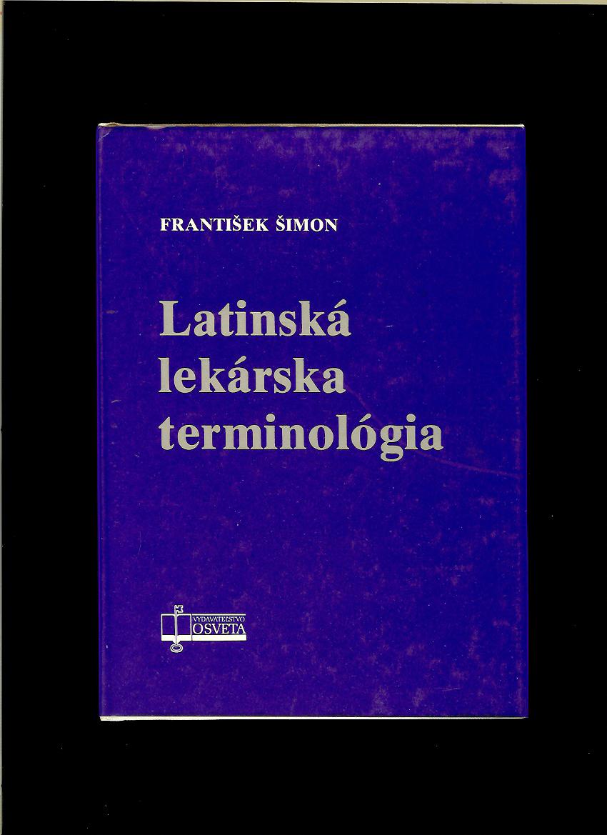 František Šimon: Latinská lekárska terminológia