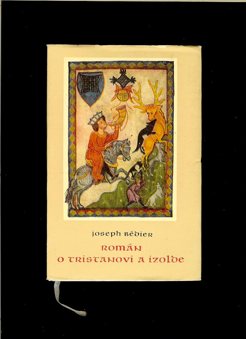 Joseph Bédier: Román o Tristanovi a Izolde /1964/