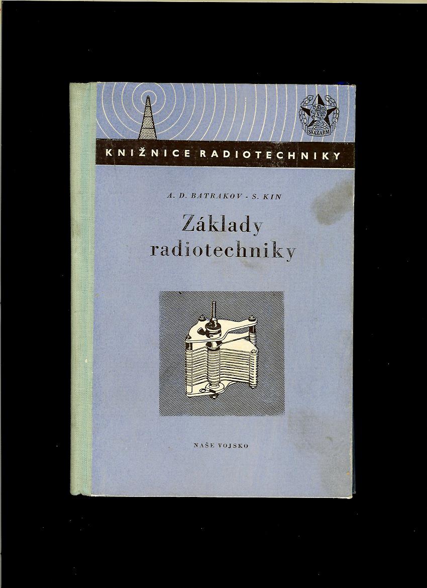 A. D. Batrakov, S. Kin: Základy radiotechniky /1954/