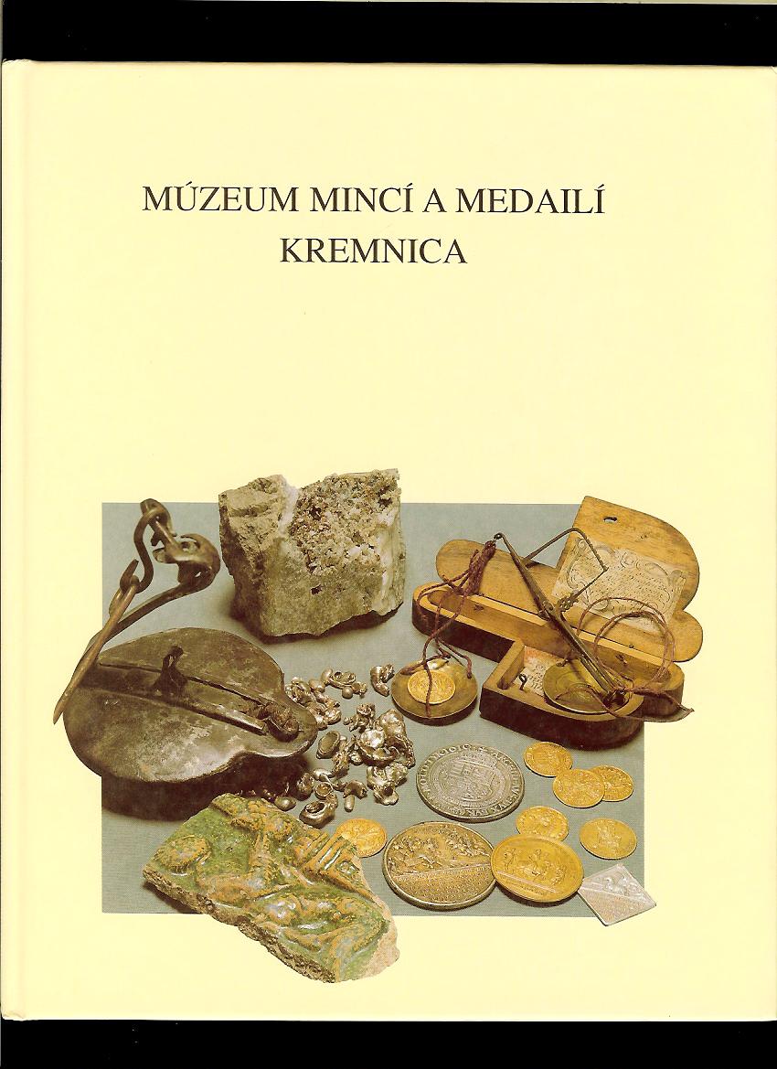 Nadežda Šeňová: Múzeum mincí a medailí Kremnica