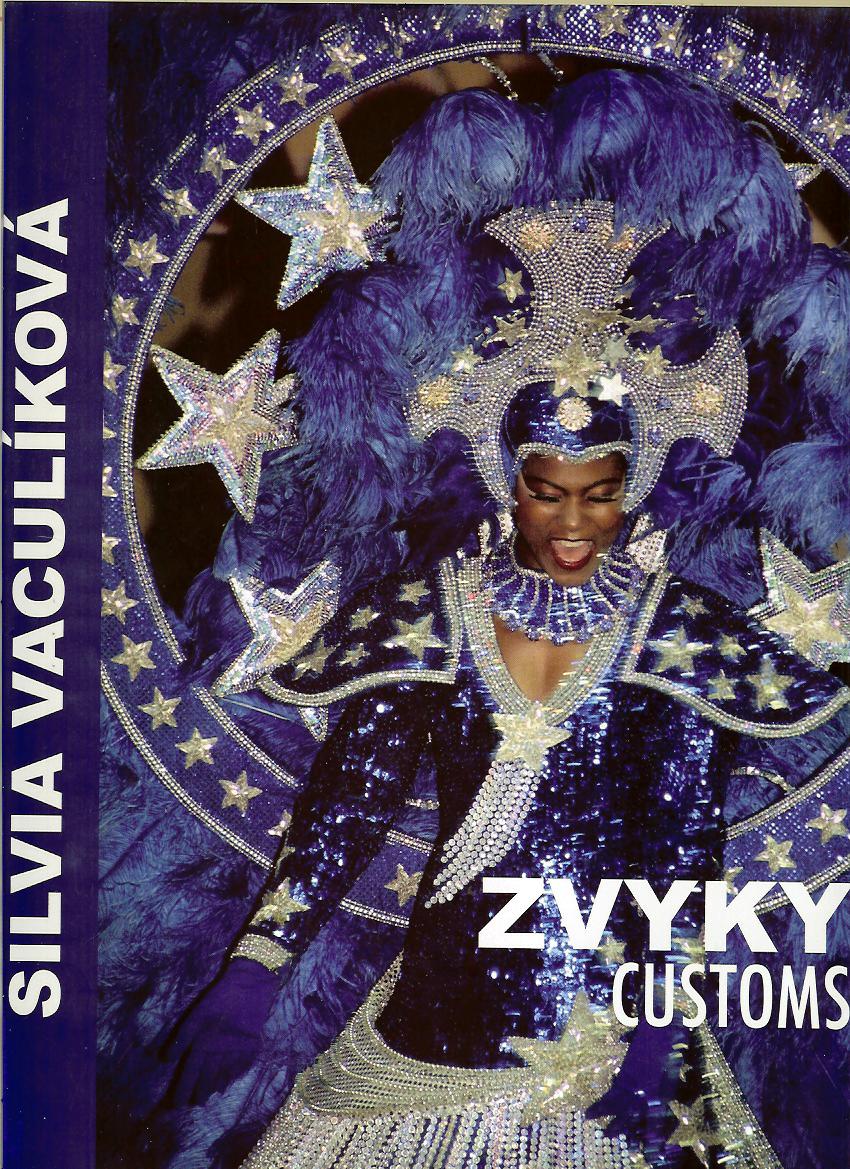 Silvia Vaculíková: Zvyky. Customs