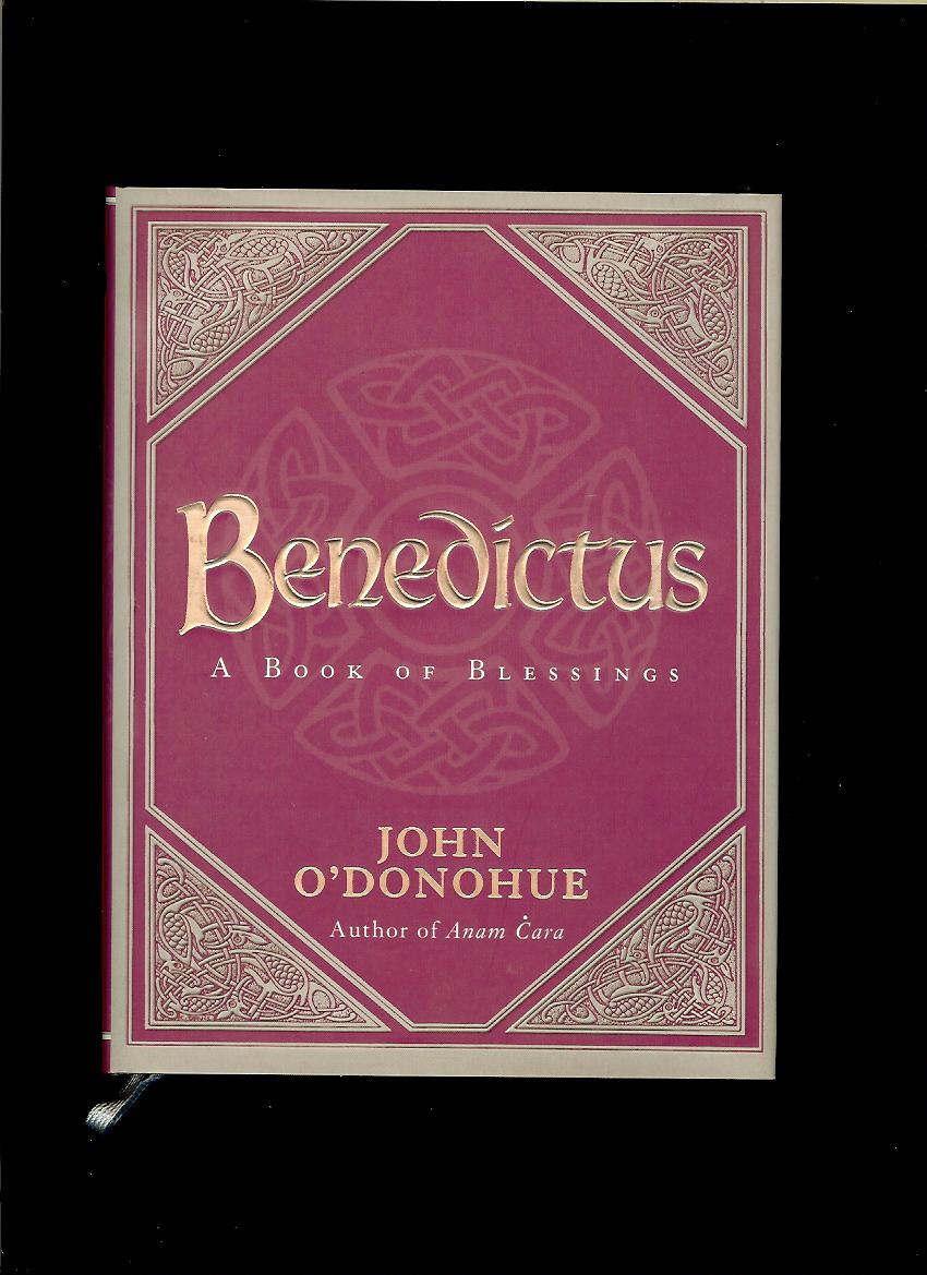 John O'Donohue: Benedictus. A Book of Blessings