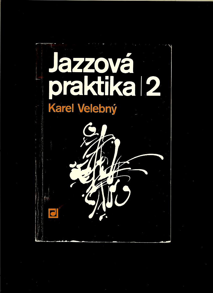 Karel Velebný: Jazzová praktika 2