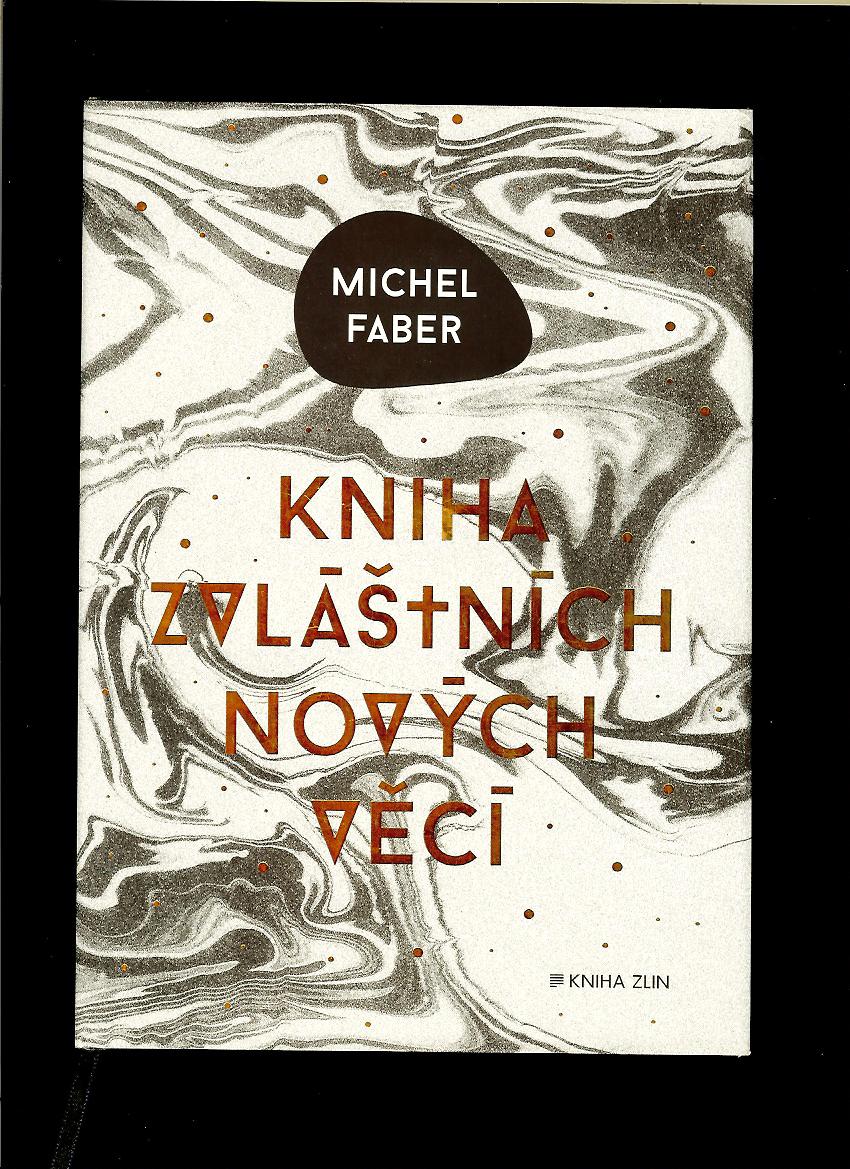 Michel Faber:  Kniha zvláštních nových věcí
