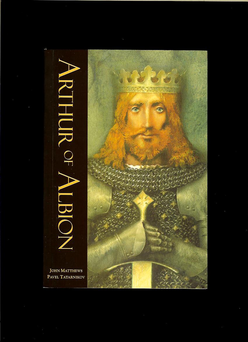 John Matthews: Arthur of Albion