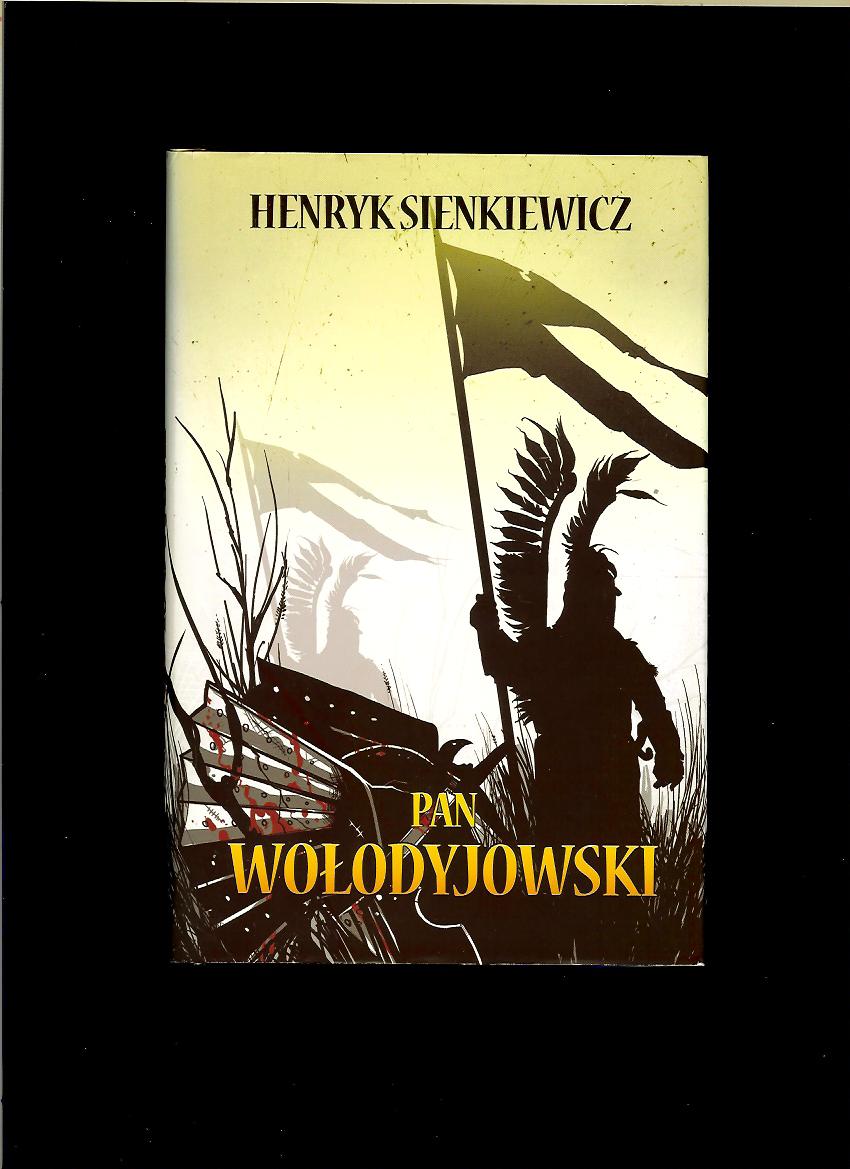 Henryk Sienkiewicz: Pan Wolodyjowski