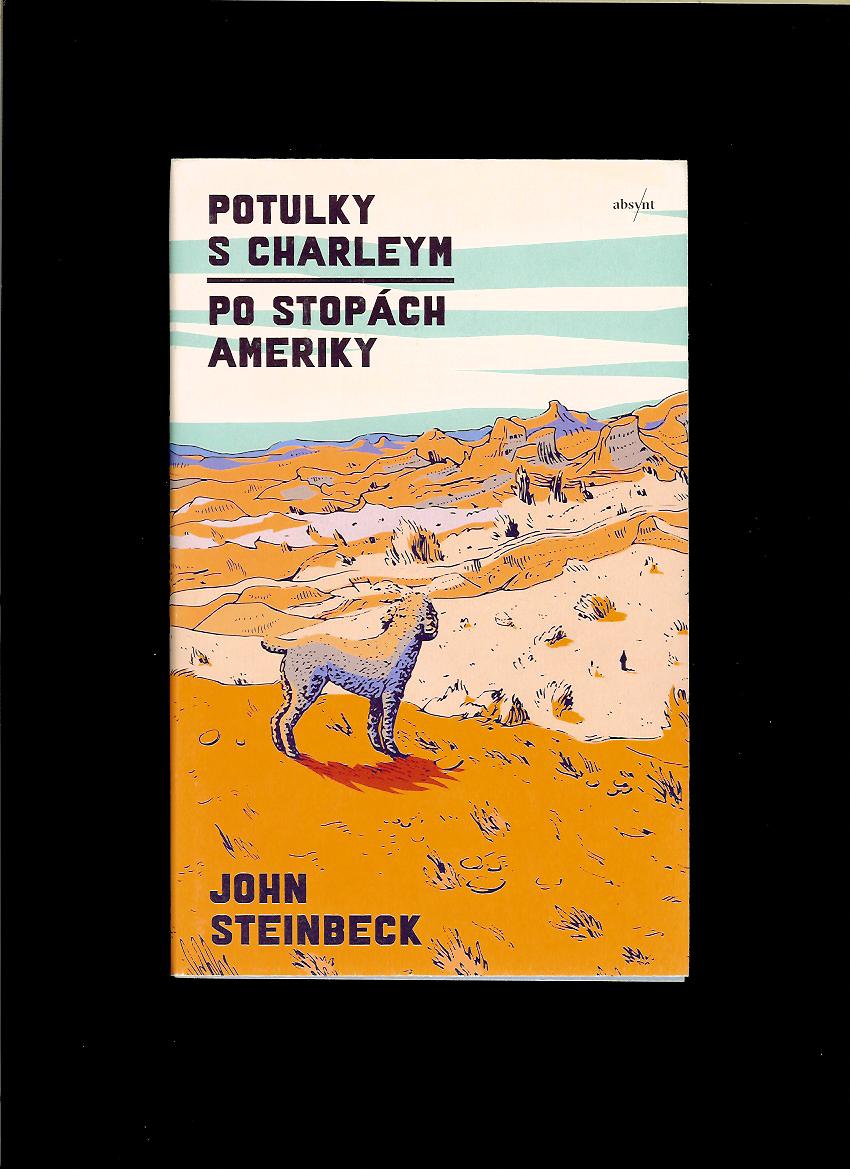 John Steinbeck: Potulky s Charleym. Po stopách Ameriky