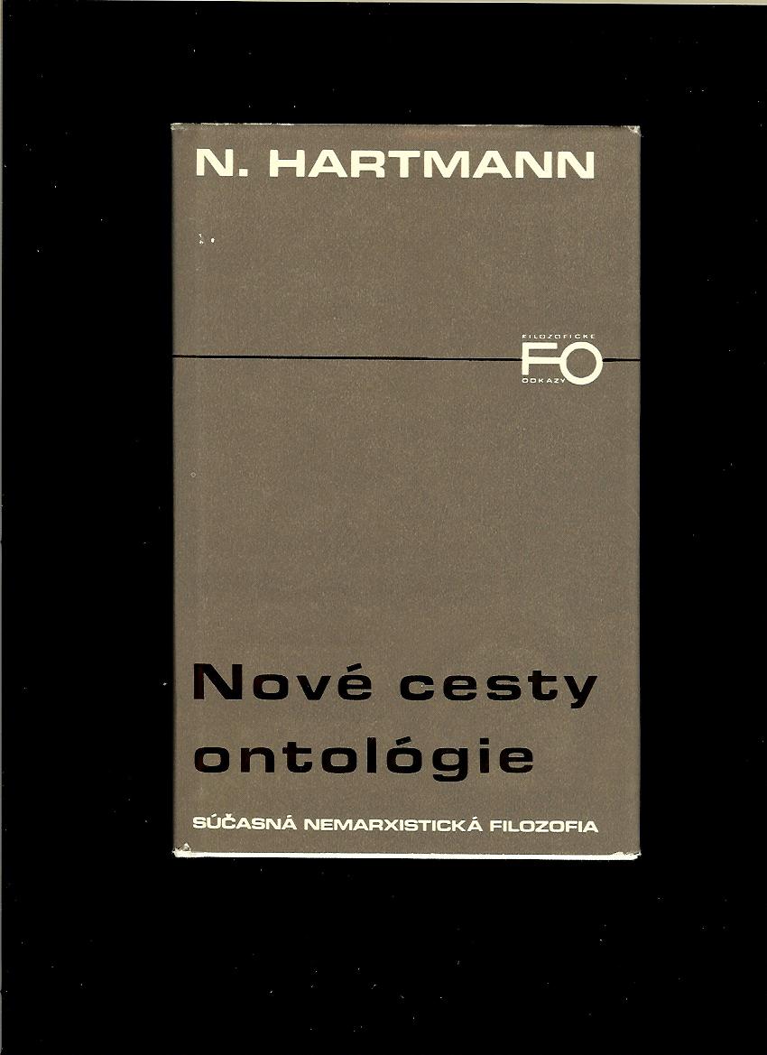Nicolai Hartmann: Nové cesty ontológie