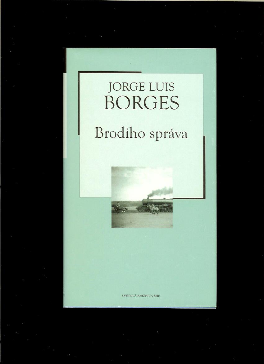 Jorge Luis Borges: Brodiho správa