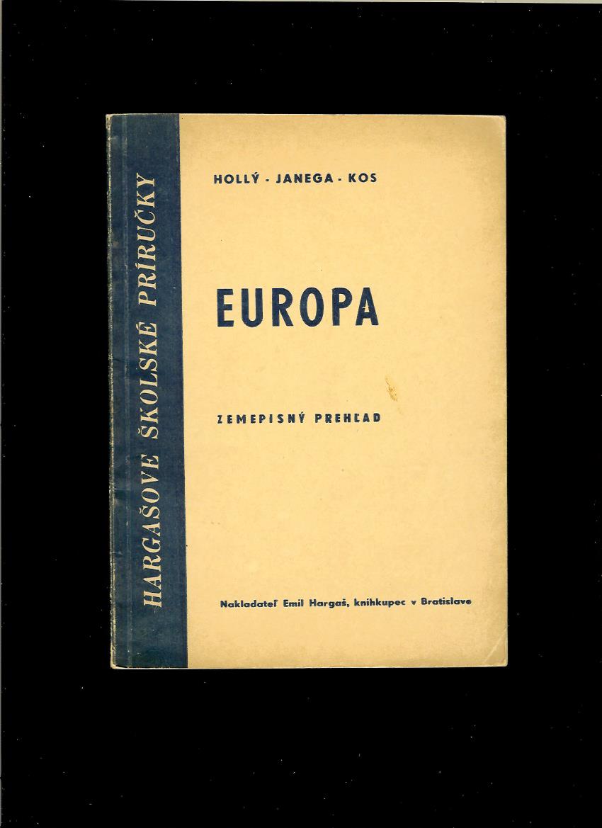 Hollý, Janega, Kos: Europa. Zemepisný prehľad /1946/