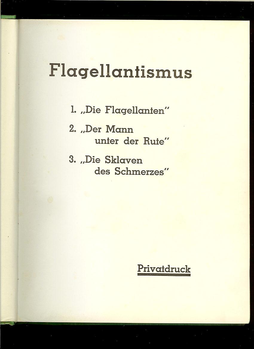 Flagellantismus. Privatdruck /erotika/