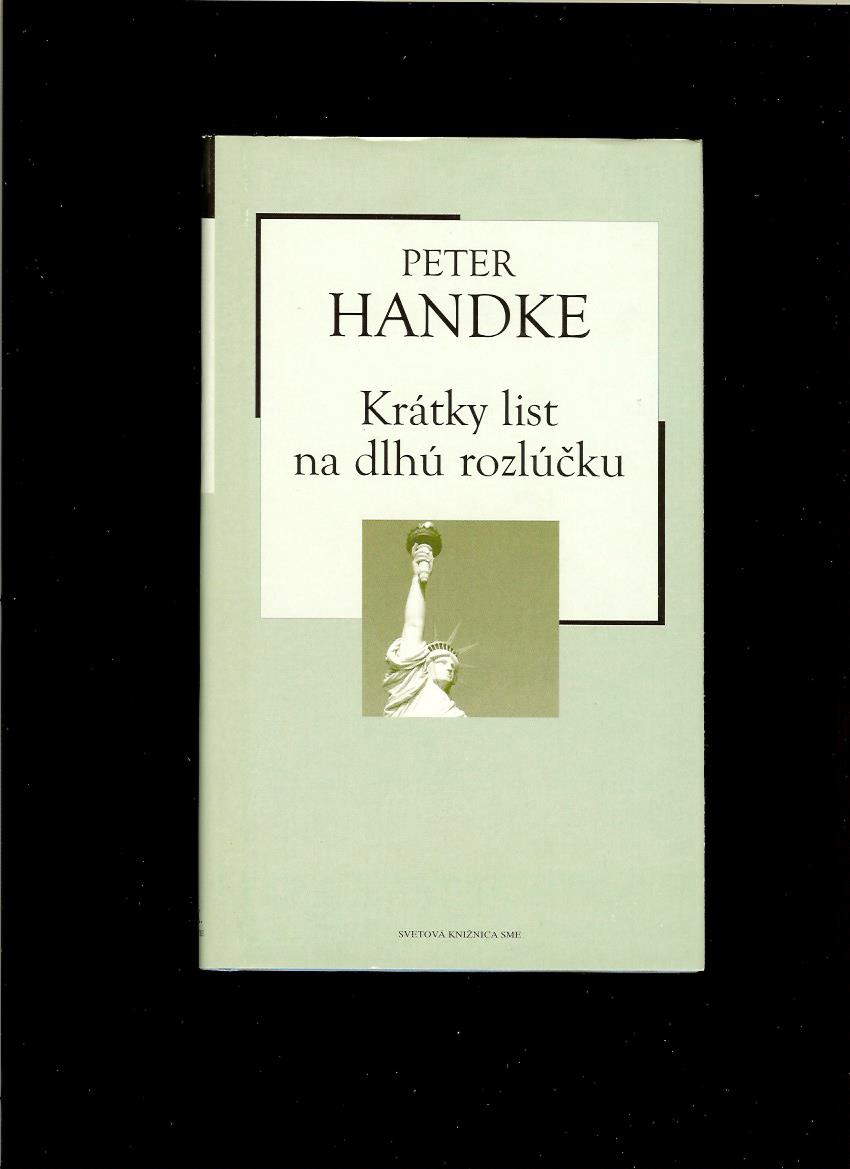 Peter Handke: Krátky list na dlhú rozlúčku