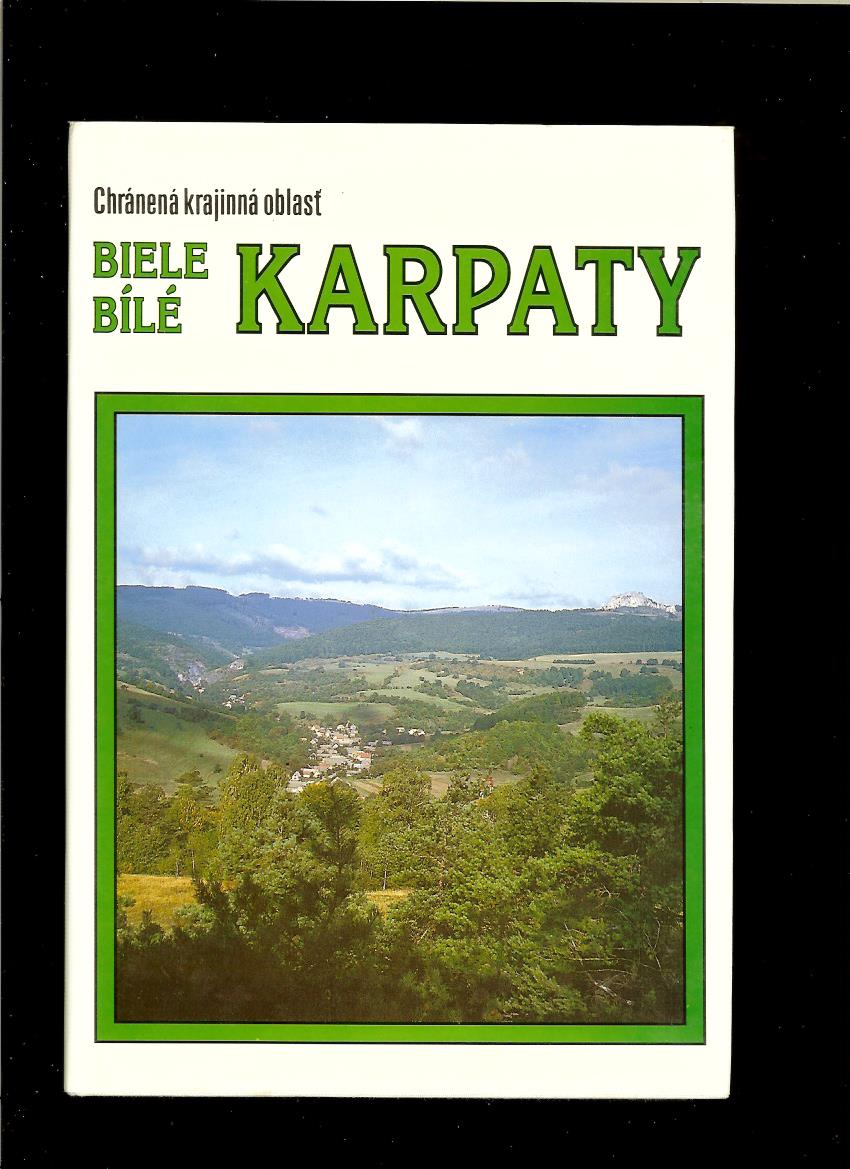 Kol.: Chránená krajinná oblasť Biele Karpaty