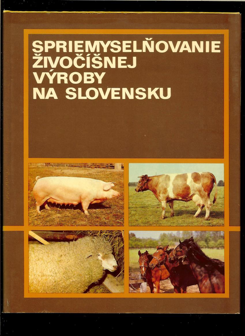 E. Zathurecký a kol.: Spriemyselňovanie živočíšnej výroby na Slovensku
