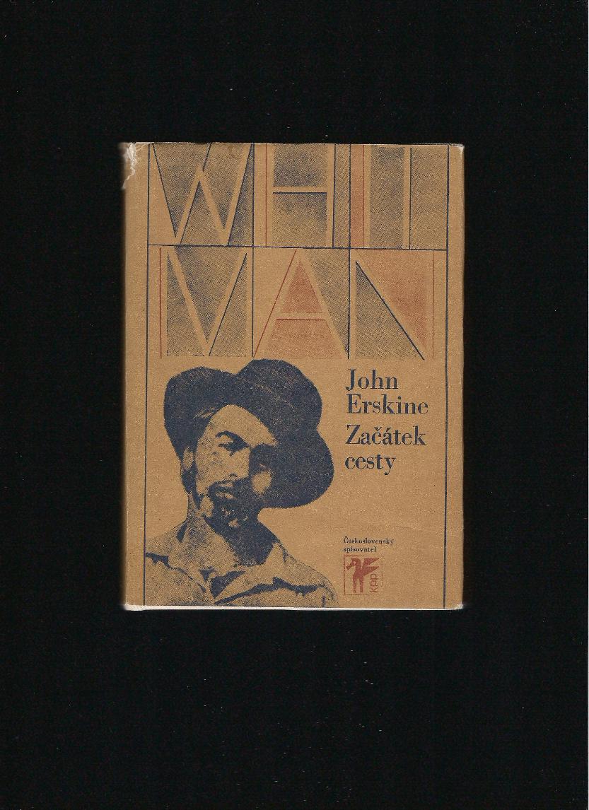 John Erskine: Začátek cesty /životopis Walta Whitmana/