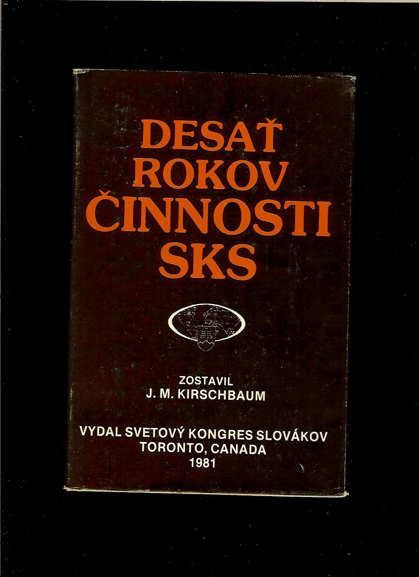 J. M. Kirschbaum (ed.): Desať rokov činnosti Svetového kongresu Slovákov /exil/