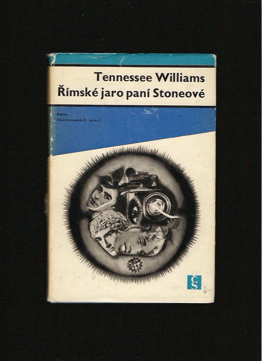 Tennessee Williams: Římské jaro paní Stoneové /il. Pavel Brom/