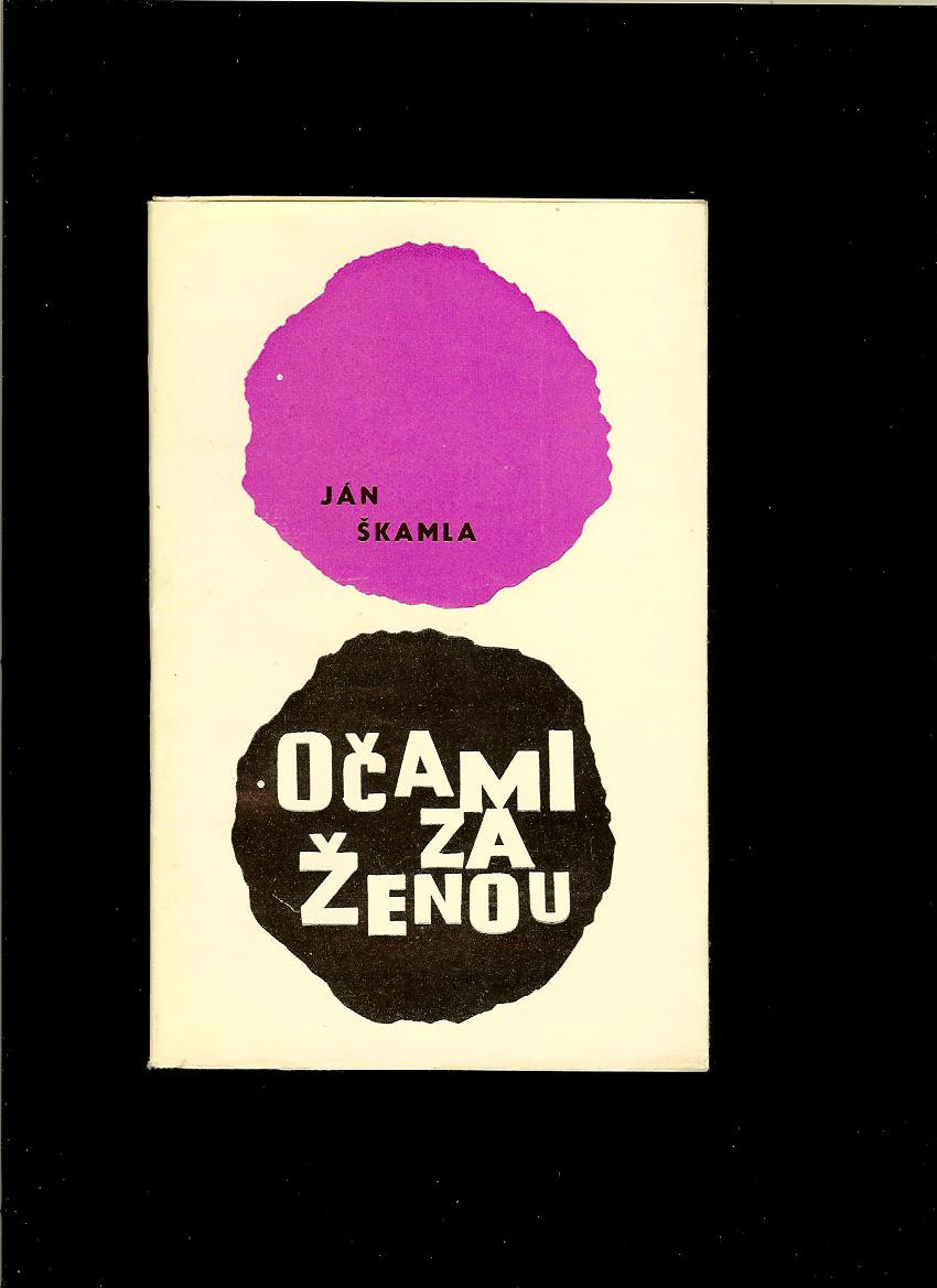 Ján Škamla: Očami za ženou /1964/