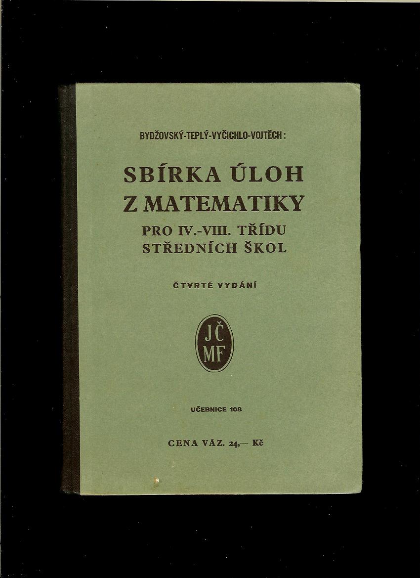 Sbírka úloh z matematiky pro IV. - VIII. třídu středních škol /1936/