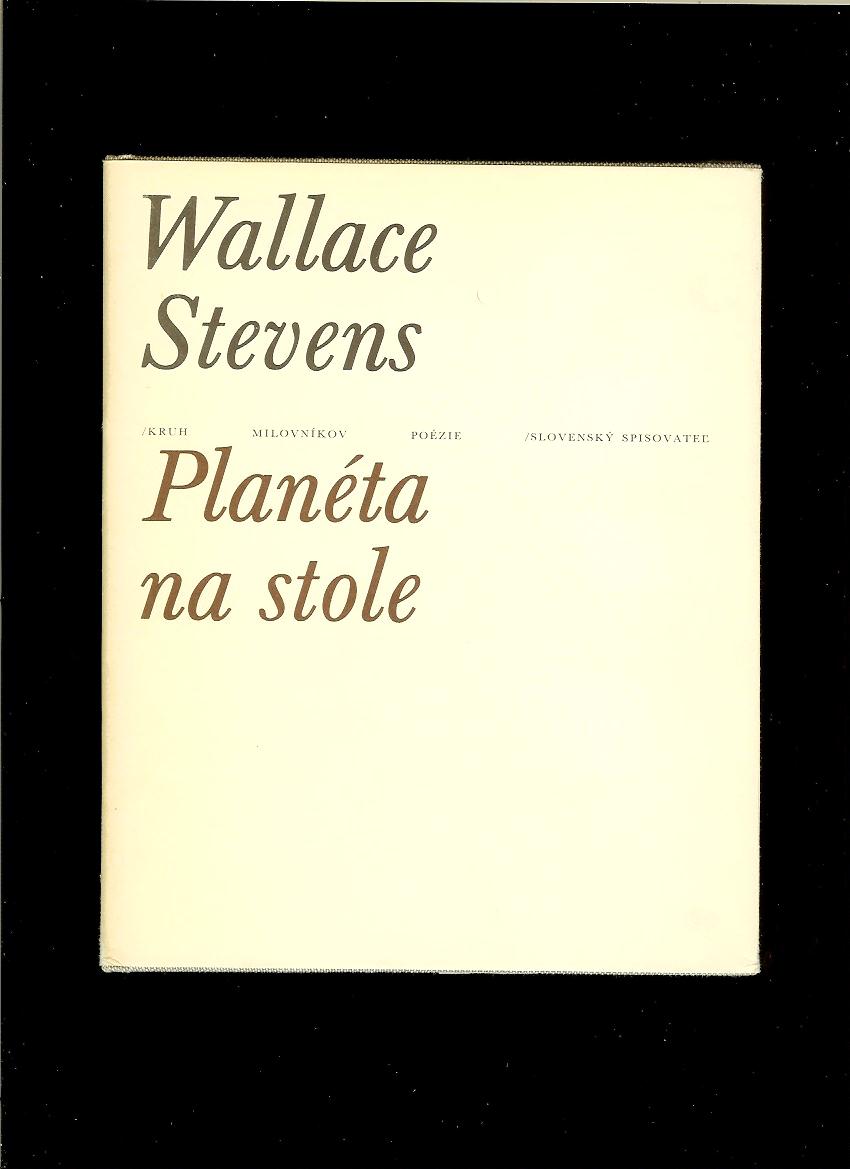 Wallace Stevens: Planéta na stole /il. Róbert Brun/