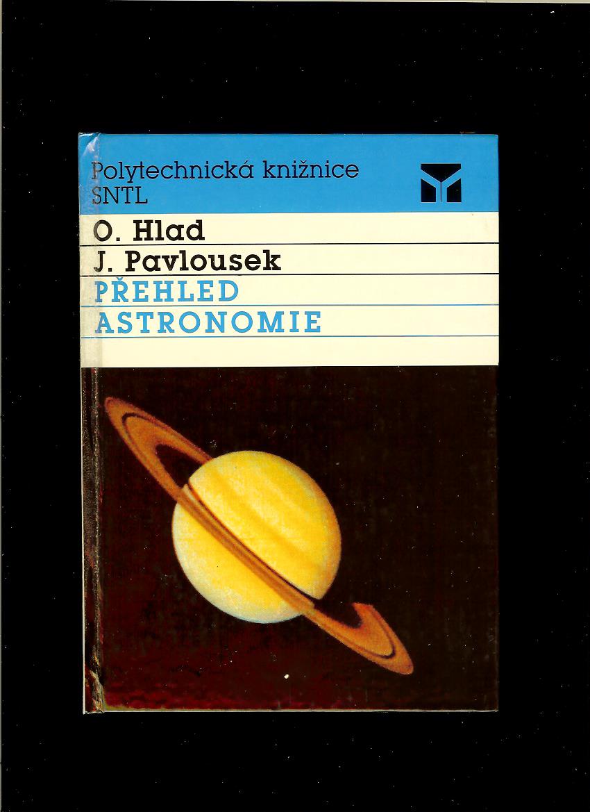 Oldřich Hlad, Jaroslav Pavlousek: Přehled astronomie