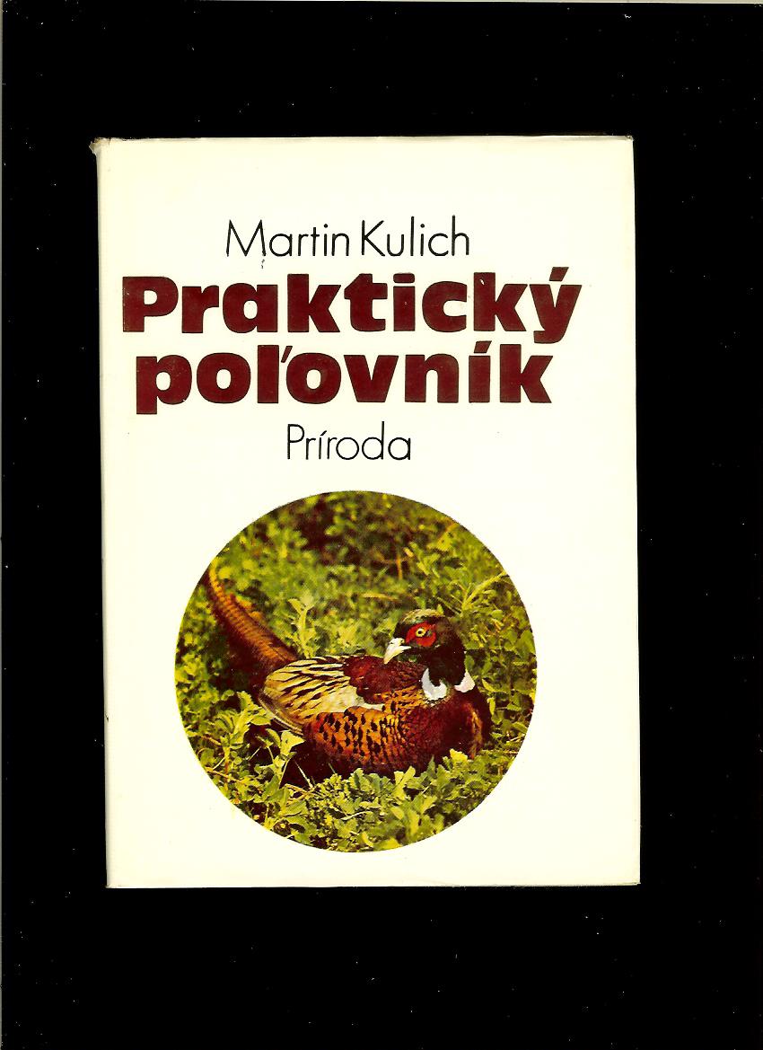 Martin Kulich: Praktický poľovník