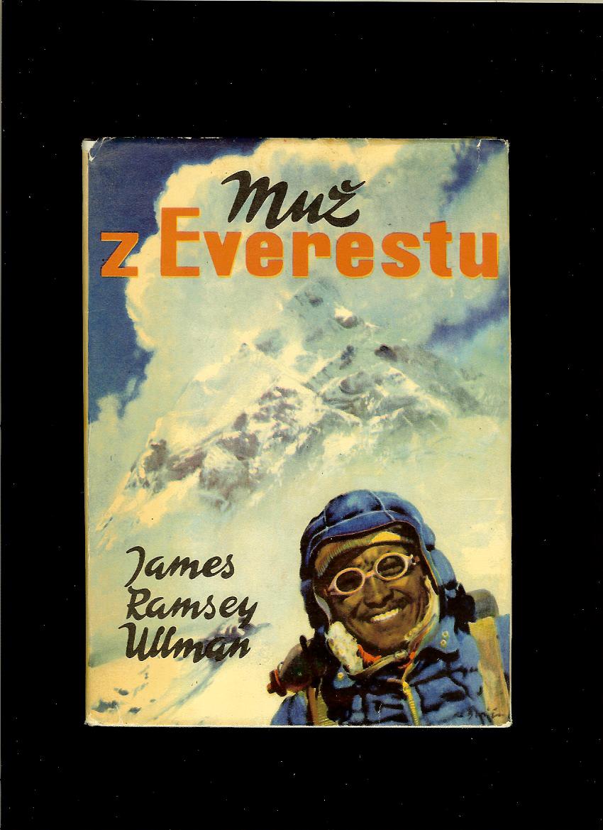 James Ramsey Ullman: Muž z Everestu /1961, obálka Zdeněk Burian/