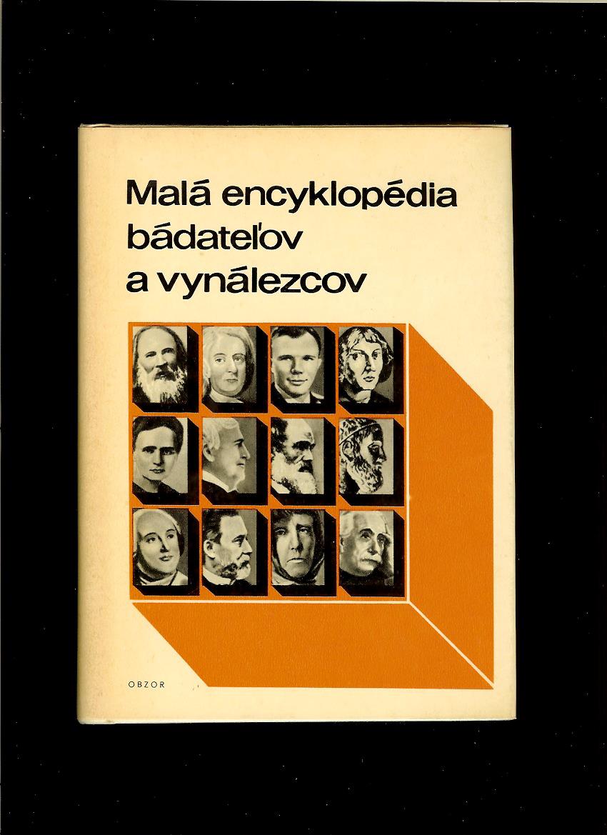 Juraj Bober a kol.: Malá encyklopédia bádateľov a vynálezcov /1973/