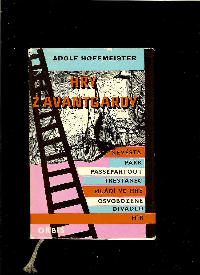 Adolf Hoffmeister: Hry z avantgardy /1963/