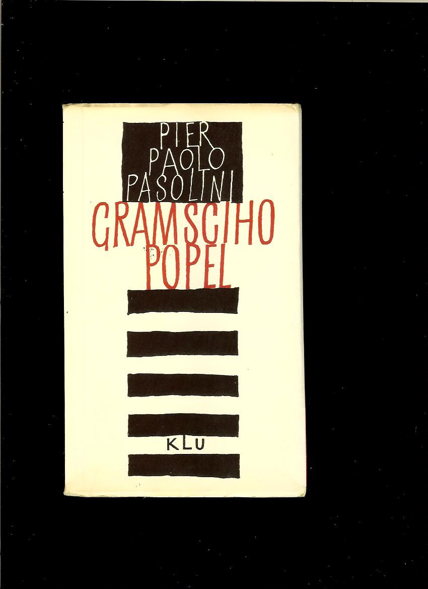 Pier Paolo Pasolini: Gramsciho popel /1963/