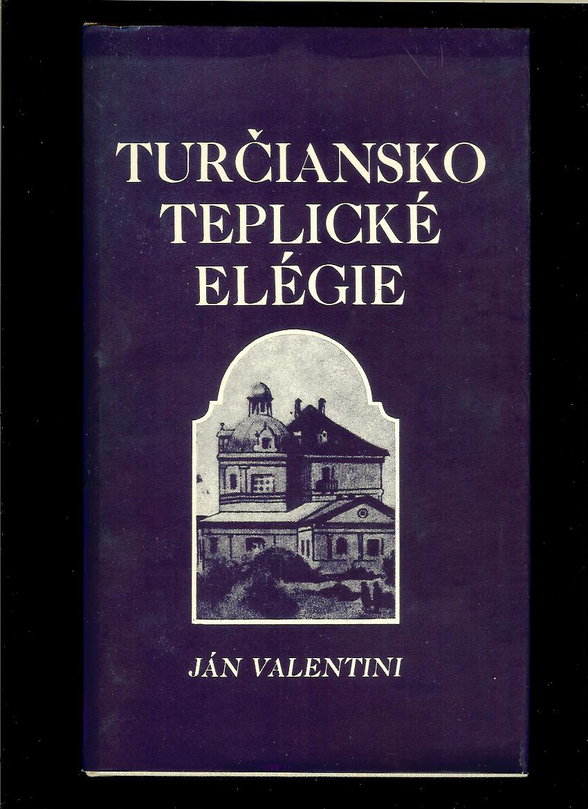 Ján Valentini: Turčiansko-Teplické Elégie